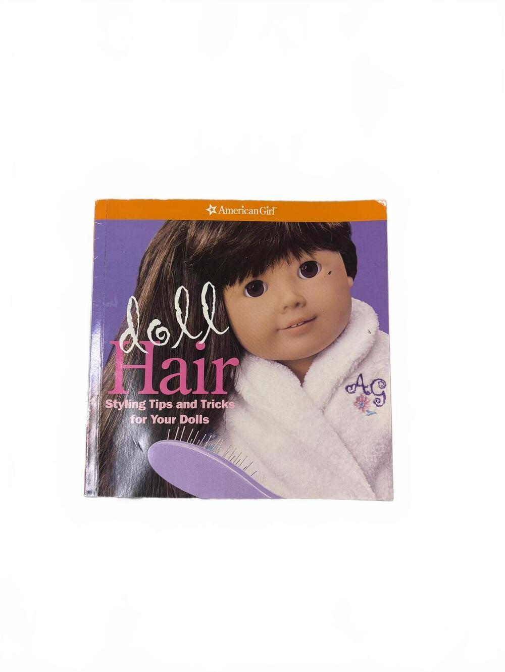 American Girl Doll Hair Styling Tips and Tricks Book